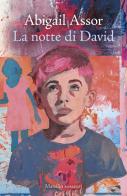 La notte di David di Abigail Assor edito da Marsilio