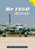 Br.1150 Atlantic. Ediz. bilingue edito da Aviation Collectables Company