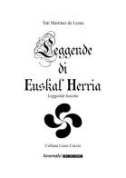 Leggende di Euskal Herria. Leggende basche di Toti Martínez De Lezea edito da Kromatoedizioni