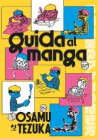Guida al manga. Ediz. illustrata di Osamu Tezuka edito da Edizioni BD
