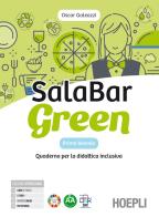 Salabar Green. Quaderno per la didattica inclusiva. Per il primo biennio degli Ist. professionali alberghieri. Con e-book. Con espansione online di Oscar Galeazzi edito da Hoepli