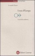 I rom d'Europa. Una storia moderna di Leonardo Piasere edito da Laterza