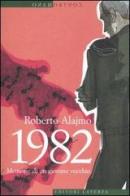1982. Memorie di un giovane vecchio di Roberto Alajmo edito da Laterza
