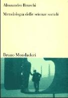 Metodologia delle scienze sociali di Alessandro Bruschi edito da Mondadori Bruno