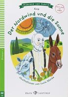 Der Nordwind ind die Sonne. Ediz. per la scuola. Con Multi-ROM di Dominique Guillemant edito da ELI