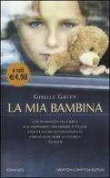 La mia bambina di Giselle Green edito da Newton Compton