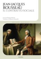 Il contratto sociale. Ediz. integrale di Jean-Jacques Rousseau edito da Edizioni Theoria
