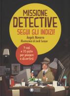 Missione detective. Segui gli indizi! Ediz. a colori di Àngels Navarro edito da Franco Cosimo Panini