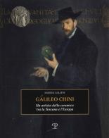 Galileo Chini. Un artista della ceramica tra la Toscana e l'Europa. Ediz. illustrata di Daniele Galleni edito da Polistampa