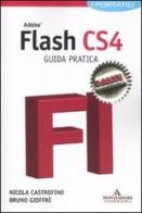 Adobe Flash CS4. Guida pratica. I portatili di Nicola Castrofino, Bruno Gioffrè edito da Mondadori Informatica