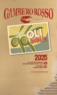 Oli d'Italia 2025. I migliori extravergine. Ediz. italiana e inglese edito da Gambero Rosso GRH