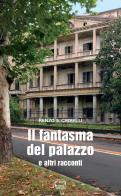 Il fantasma del palazzo e altri racconti di Renzo S. Crivelli edito da Interlinea
