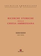 Ricerche storiche sulla Chiesa ambrosiana vol.34-35 edito da Centro Ambrosiano