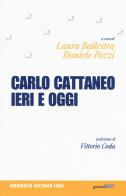 Carlo Cattaneo ieri e oggi. Una rilettura per il centocinquantesimo anniversario dalla scomparsa edito da Guerini Next