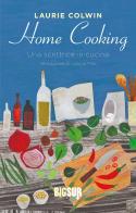 Home cooking. Una scrittrice in cucina di Laurie Colwin edito da Sur