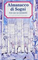 Almanacco di sogni. Per chi sa sognare edito da Gribaudi