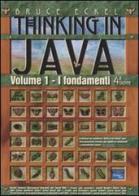 Thinking in Java vol.1 di Bruce Eckel edito da Pearson