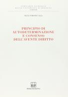 Principio di autodeterminazione e consenso dell'avente diritto di Silvia Tordini Cagli edito da Bononia University Press