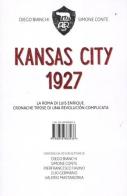 Kansas City 1927. Con CD Audio di Diego Bianchi, Simone Conte edito da Isbn Edizioni