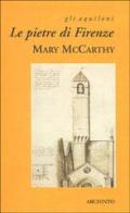 Le pietre di Firenze di Mary McCarthy edito da Archinto