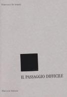Il passaggio difficile di Francesco De Grandi edito da Flaccovio
