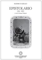 Epistolario (1819-1866) vol.12 di Massimo D'Azeglio edito da Centro Studi Piemontesi