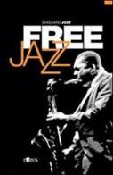 Free jazz di Ekkehard Jost edito da L'Epos