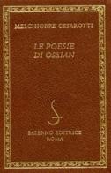 Le poesie di Ossian di Melchiorre Cesarotti edito da Salerno Editrice