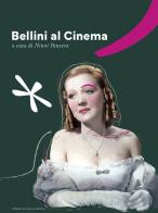 Bellini al cinema edito da La Zattera dell'Arte