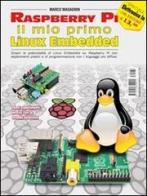 Raspberry Pi, il mio Linux Embedded di Marco Magagnin edito da Vispa