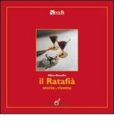Il ratafià: storia e ricette di Mina Novello edito da DOCBI Centro Studi Biellesi