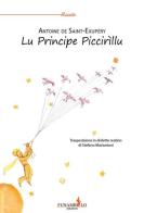 Principi piccirìllu (Lu) di Antoine de Saint-Exupéry edito da Funambolo