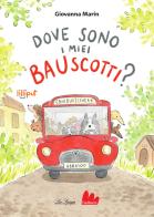 Dove sono i miei bauscotti? Ediz. a colori di Giovanna Marin edito da Gallucci
