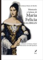 Memorie e lettere di Maria Felicia Malibran di Mercedes de Merlin edito da WriteUp