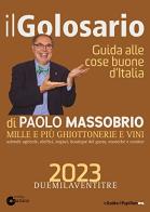 Il golosario 2023. Guida alle cose buone d'Italia di Paolo Massobrio edito da Comunica