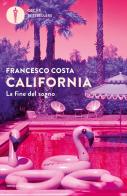 California. La fine del sogno di Francesco Costa edito da Mondadori