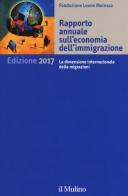 Rapporto annuale sull'economia dell'immigrazione 2017 edito da Il Mulino