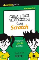Crea i tuoi videogiochi con Scratch. Progetta giochi digitali di Derek Breen edito da Hoepli