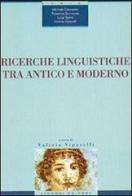 Ricerche linguistiche tra antico e moderno edito da Liguori
