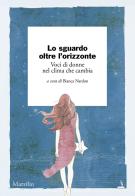 Lo sguardo oltre l'orizzonte. Voci di donne nel clima che cambia edito da Marsilio