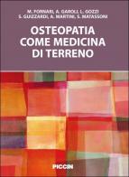 Osteopatia come medicina di terreno edito da Piccin-Nuova Libraria