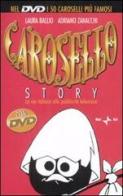 Carosello story. La via italiana alla pubblicità televisiva. Con DVD di Laura Ballio, Adriano Zanacchi edito da Rai Libri