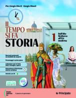 Il tempo si fa storia. Con Atlante. Per la Scuola media. Con e-book. Con espansione online vol. 1 di Pier Giorgio Viberti, Giorgio Olmoti edito da Principato