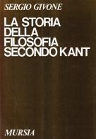 La storia della filosofia secondo Kant di Sergio Givone edito da Ugo Mursia Editore