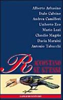 Arbasino, Calvino, Camilleri, Eco, Luzzi, Magris, Maraini, Tabucchi raccontano se stessi edito da Gangemi Editore