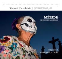 Mérida. El paseo de las animas. Ediz. illustrata di Massimo Cutrupi edito da C&P Adver Effigi