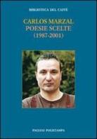 Poesie scelte (1987-2001) di Carlos Marzal edito da Polistampa