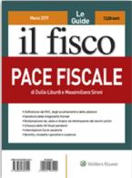 Pace fiscale (2019) di Massimiliano Sironi, Duilio Liburdi edito da Il Fisco