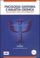 Psicologia sanitaria e malattia cronica. Interventi Evidence-Based e Disease Management edito da Pacini Editore