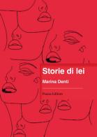 Storie di lei di Marina Denti edito da Piazza Editore